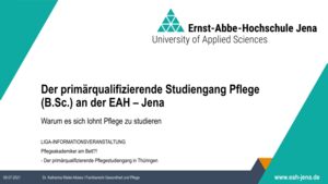 Die Startfolie der Präsentation von Frau Dr.  Katharina Rädel-Ablass zum primärqualifizierende Studiengang Pflege an der EAH – Jena